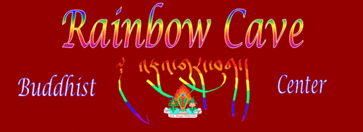 Rainbow cave - Buddhist Center